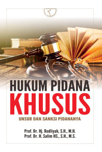 HUKUM PIDANA KHUSUS: UNSUR DAN SANKSI PIDANANYA