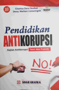 PENDIDIKAN ANTI KORUPSI : TEORI DAN PRAKTIK