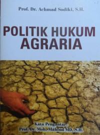 POLITIK HUKUM AGRARIA