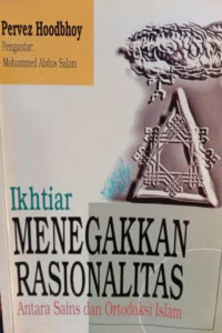 IKHTIAR MENEGAKKAN RASIONALITAS: ANTARA SAINS DAN ORTODOKSI ISLAM