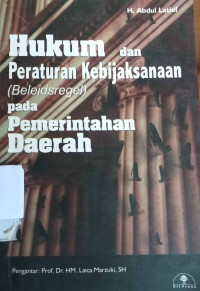 HUKUM DAN PERATURAN KEBIJAKSANAAN (BELEIDSREGEL) PADA PEMERINTAHAN DAERAH