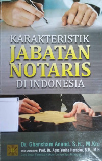 KARAKTERISTIK JABATAN NOTARIS DI INDONESIA