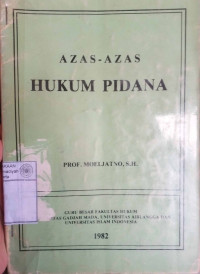 AZAS-AZAS HUKUM PIDANA