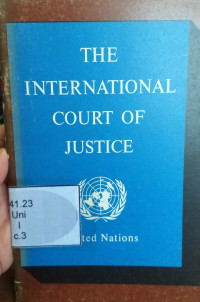 THE INTERNATIONAL COURT OF JUSTICE