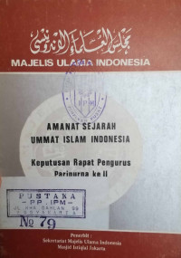 MUI: AMANAT SEJARAH UMMAT ISLAM INDONESIA