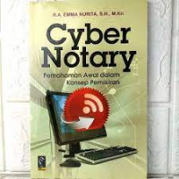 CYBER NOTARY: PEMAHAMAN AWAL DALAM KONSEP PEMIKIRAN